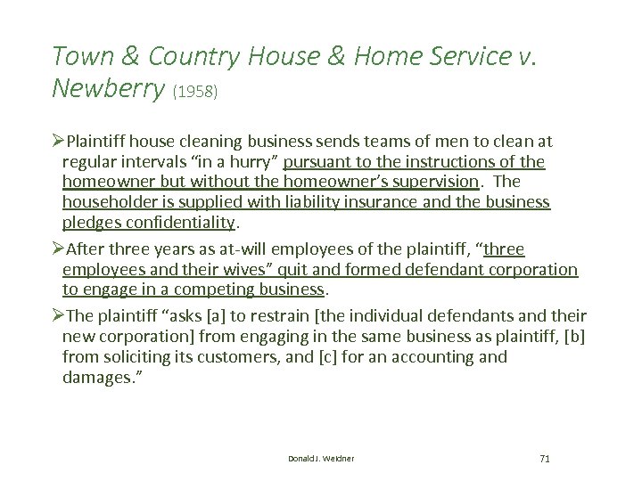 Town & Country House & Home Service v. Newberry (1958) ØPlaintiff house cleaning business