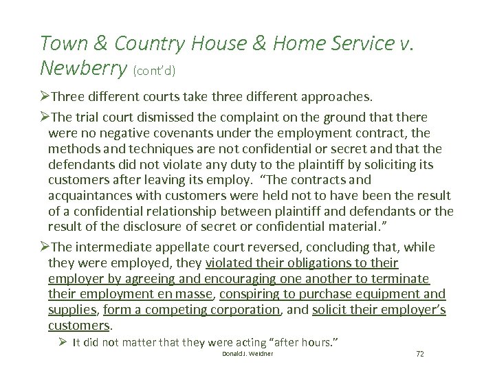 Town & Country House & Home Service v. Newberry (cont’d) ØThree different courts take