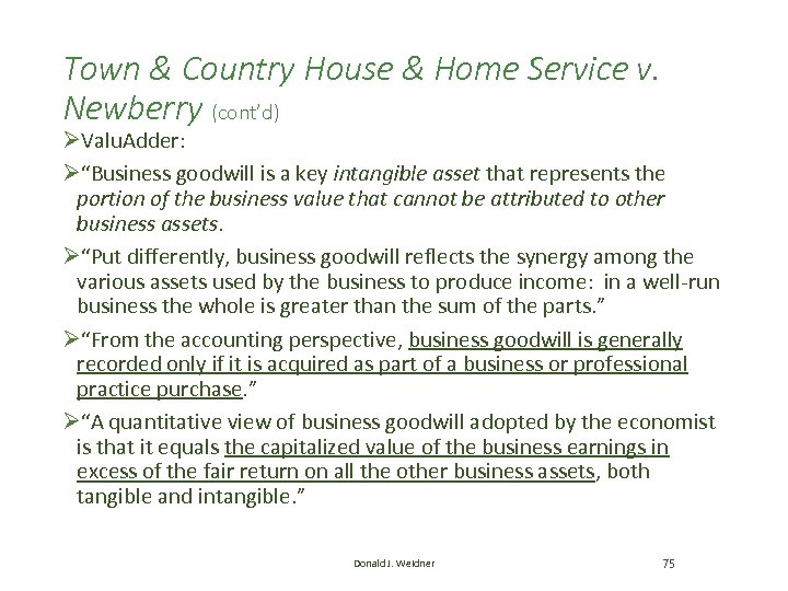 Town & Country House & Home Service v. Newberry (cont’d) ØValu. Adder: Ø“Business goodwill