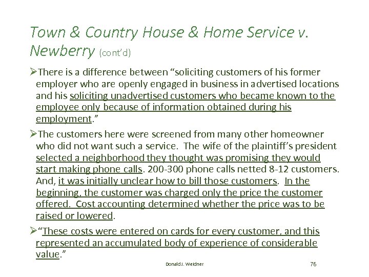 Town & Country House & Home Service v. Newberry (cont’d) ØThere is a difference