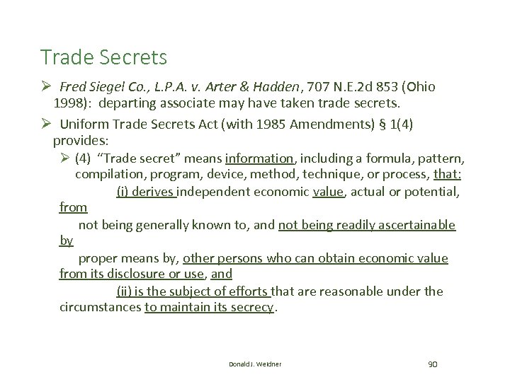 Trade Secrets Ø Fred Siegel Co. , L. P. A. v. Arter & Hadden,