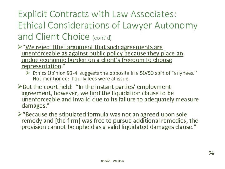 Explicit Contracts with Law Associates: Ethical Considerations of Lawyer Autonomy and Client Choice (cont’d)