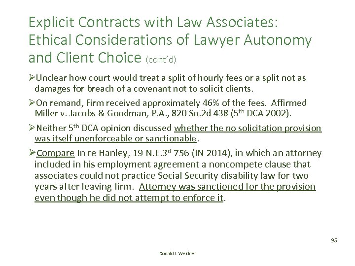 Explicit Contracts with Law Associates: Ethical Considerations of Lawyer Autonomy and Client Choice (cont’d)