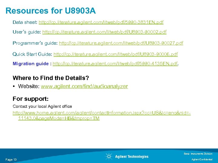 Resources for U 8903 A Data sheet: http: //cp. literature. agilent. com/litweb/pdf/5990 -3831 EN.