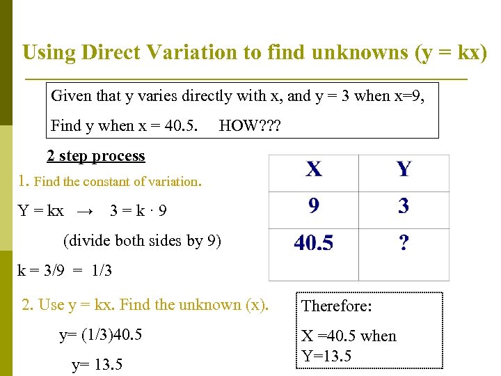 Using Direct Variation to find unknowns (y = kx) Given that y varies directly