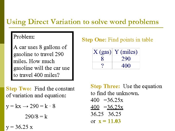 Using Direct Variation to solve word problems Problem: Step One: Find points in table