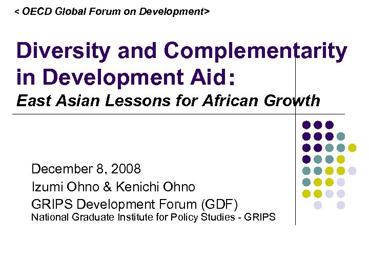 < OECD Global Forum on Development> Diversity and Complementarity in Development Aid： East Asian