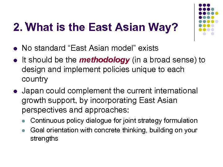 2. What is the East Asian Way? l l l No standard “East Asian