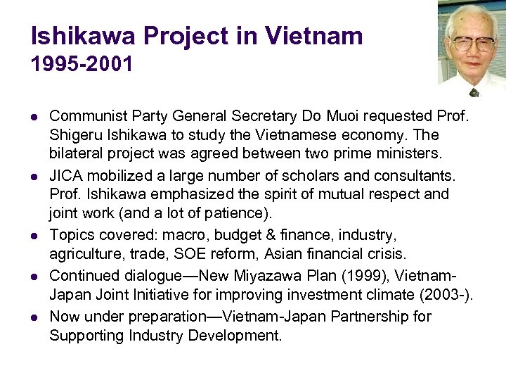 Ishikawa Project in Vietnam 1995 -2001 l l l Communist Party General Secretary Do