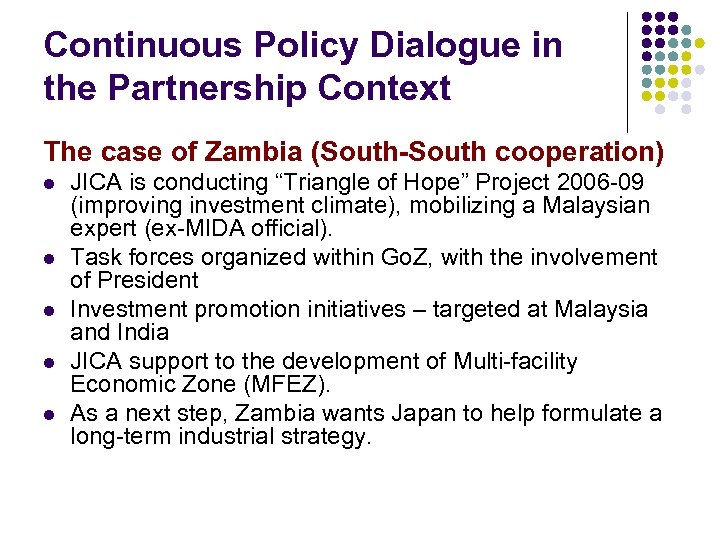 Continuous Policy Dialogue in the Partnership Context The case of Zambia (South-South cooperation) l