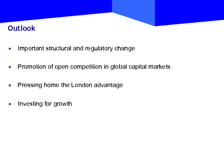 Outlook · Important structural and regulatory change · Promotion of open competition in global