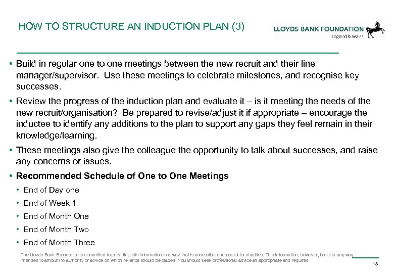 HOW TO STRUCTURE AN INDUCTION PLAN (3) • Build in regular one to one