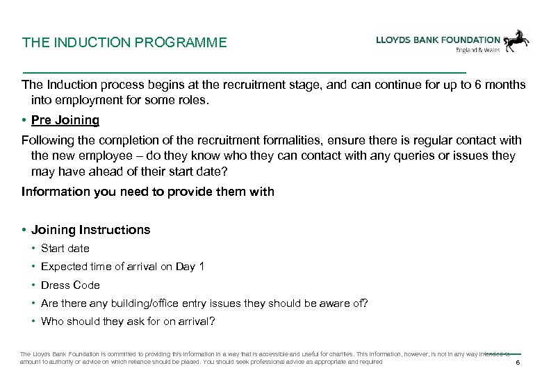 THE INDUCTION PROGRAMME The Induction process begins at the recruitment stage, and can continue