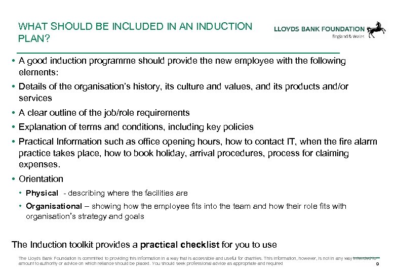 WHAT SHOULD BE INCLUDED IN AN INDUCTION PLAN? • A good induction programme should