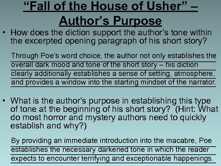 “Fall of the House of Usher” – Author’s Purpose • How does the diction