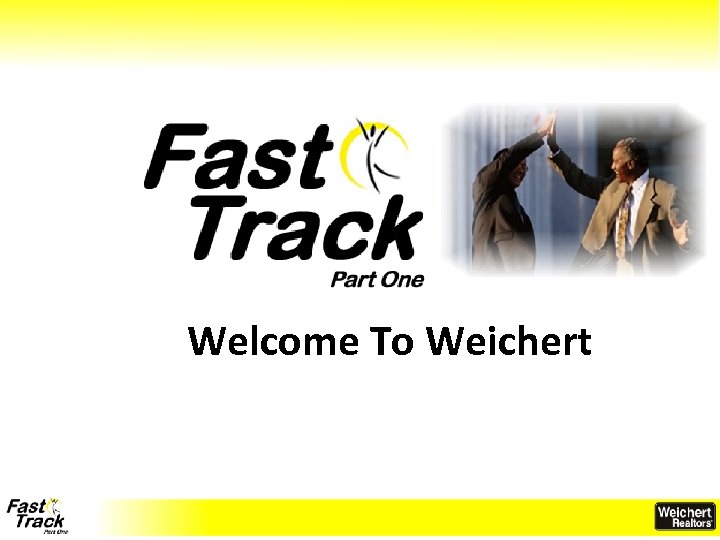 Welcome To Weichert 