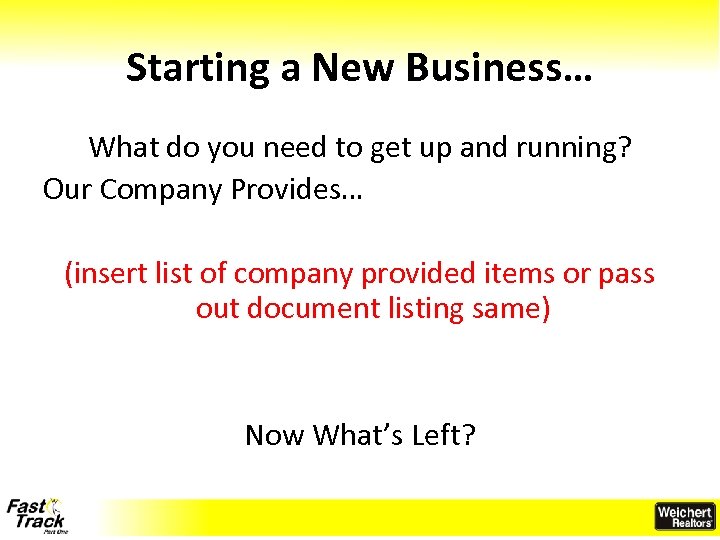 Starting a New Business… What do you need to get up and running? Our
