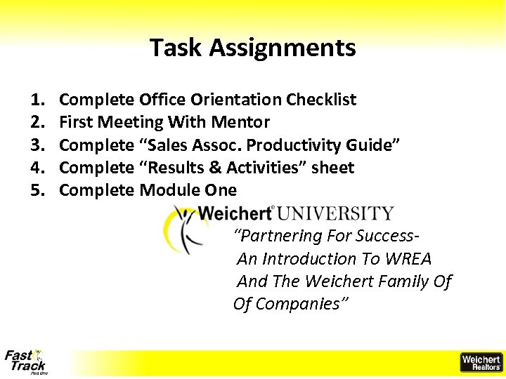 Task Assignments 1. 2. 3. 4. 5. Complete Office Orientation Checklist First Meeting With