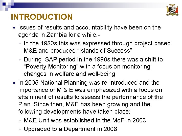 INTRODUCTION Issues of results and accountability have been on the agenda in Zambia for