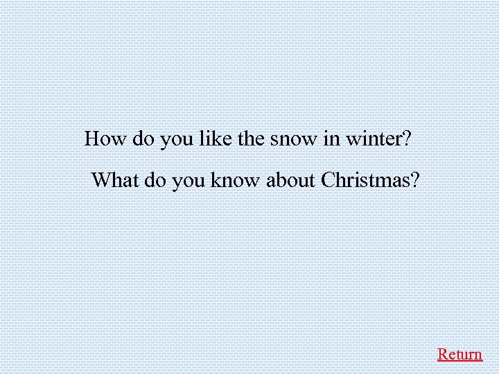  How do you like the snow in winter? What do you know about