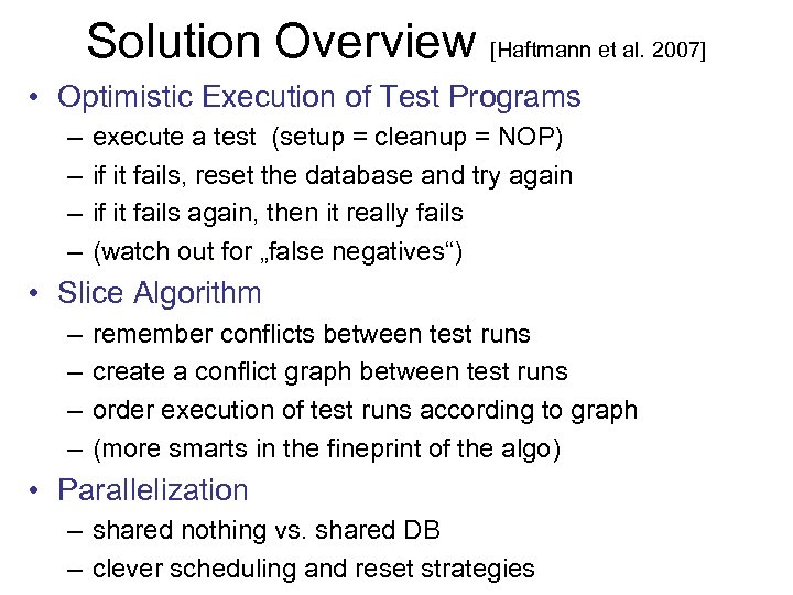 Solution Overview [Haftmann et al. 2007] • Optimistic Execution of Test Programs – –