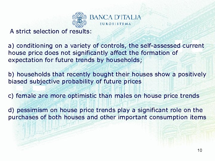 A strict selection of results: a) conditioning on a variety of controls, the self-assessed