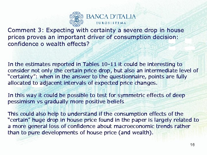 Comment 3: Expecting with certainty a severe drop in house prices proves an important