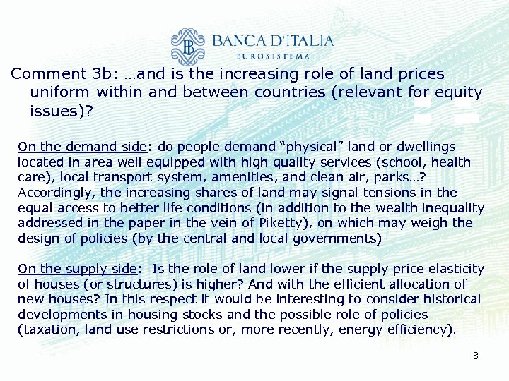 Comment 3 b: …and is the increasing role of land prices uniform within and