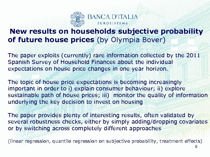 New results on households subjective probability of future house prices (by Olympia Bover) The