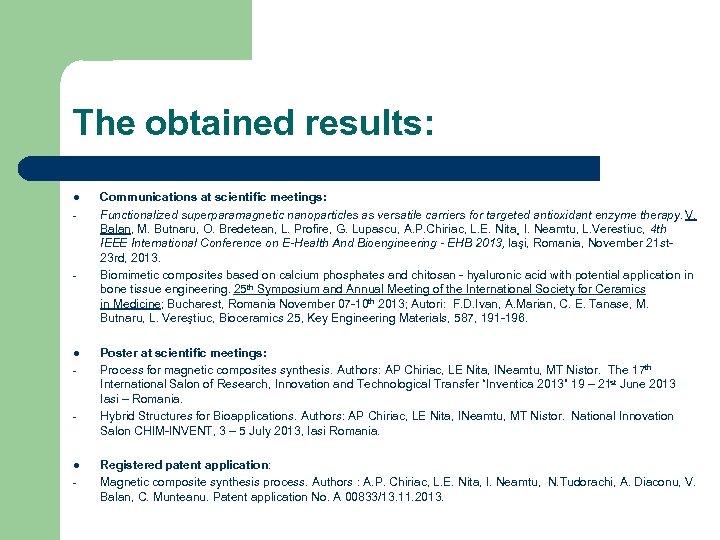 The obtained results: l - - Communications at scientific meetings: Functionalized superparamagnetic nanoparticles as