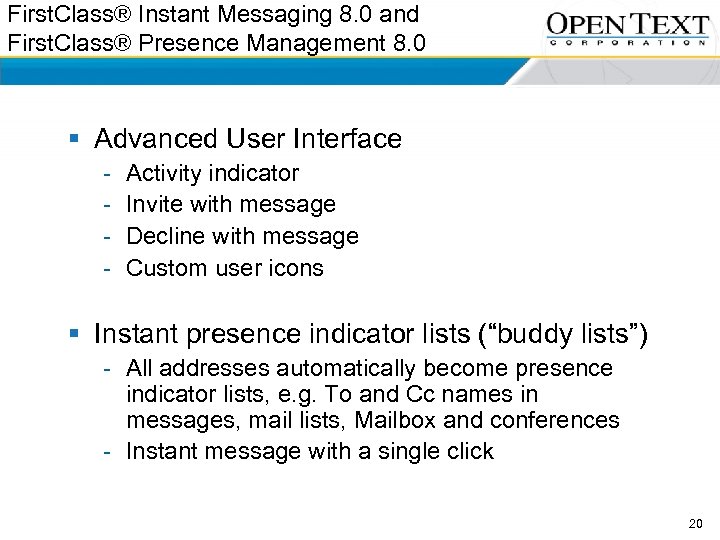 First. Class® Instant Messaging 8. 0 and First. Class® Presence Management 8. 0 §