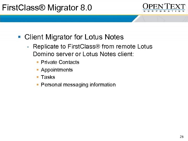 First. Class® Migrator 8. 0 § Client Migrator for Lotus Notes - Replicate to