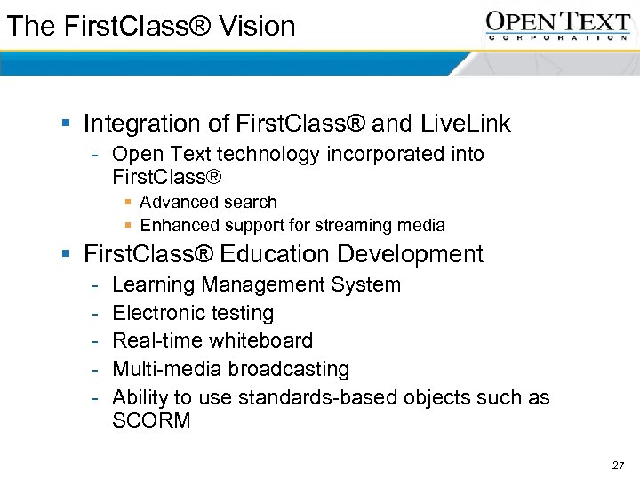 The First. Class® Vision § Integration of First. Class® and Live. Link - Open