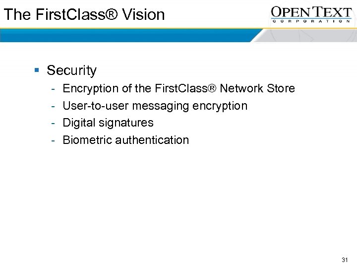 The First. Class® Vision § Security - Encryption of the First. Class® Network Store