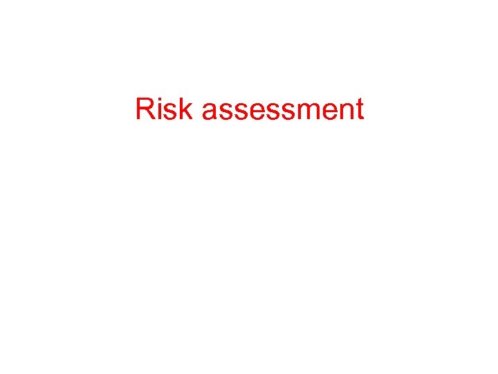 Risk assessment 