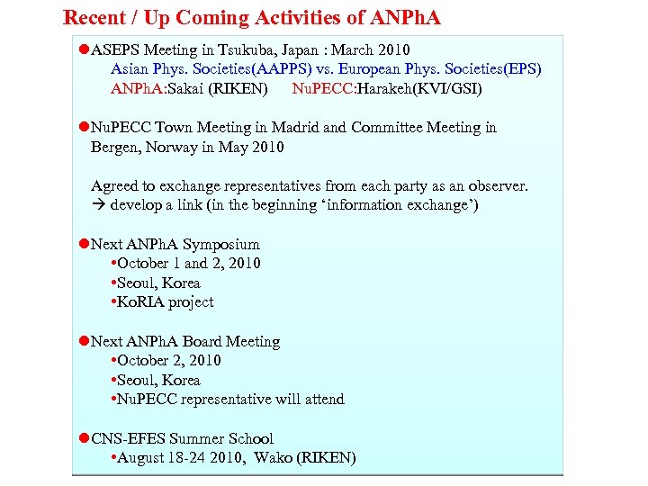Recent / Up Coming Activities of ANPh. A l. ASEPS Meeting in Tsukuba, Japan
