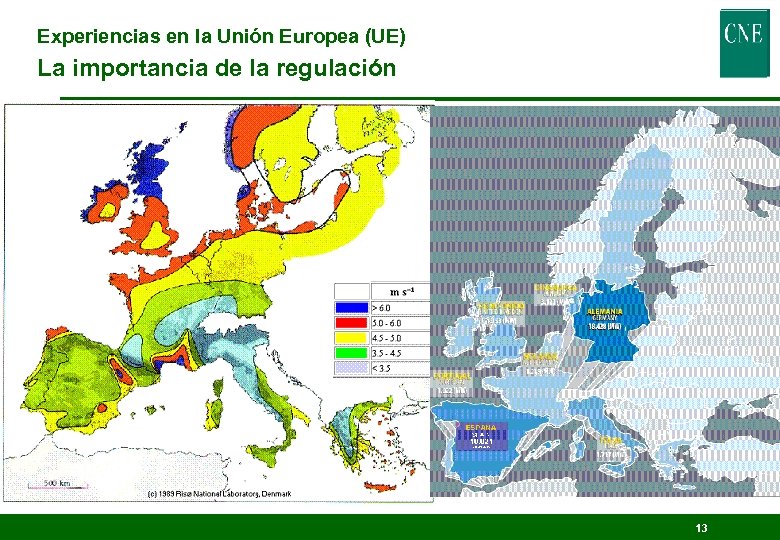 Experiencias en la Unión Europea (UE) La importancia de la regulación 13 