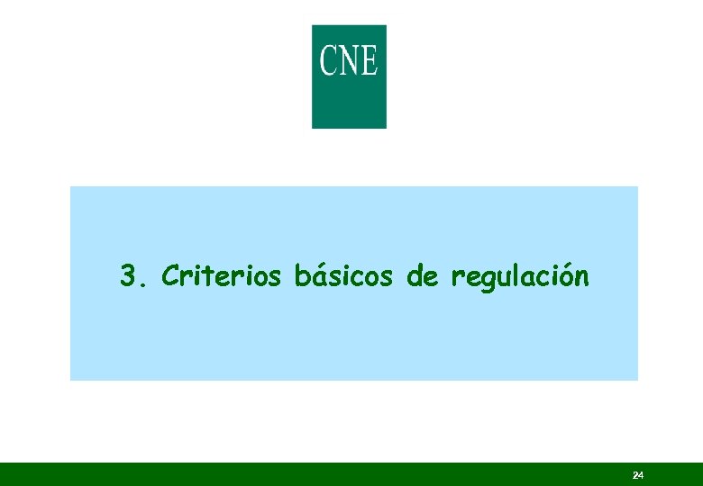 3. Criterios básicos de regulación 24 