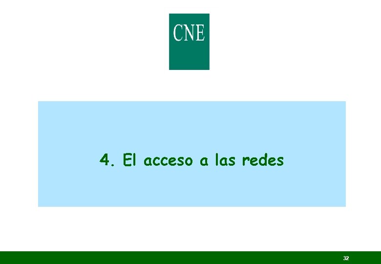4. El acceso a las redes 32 