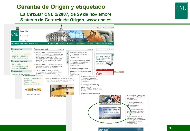Garantia de Origen y etiquetado La Circular CNE 2/2007, de 29 de noviembre Sistema