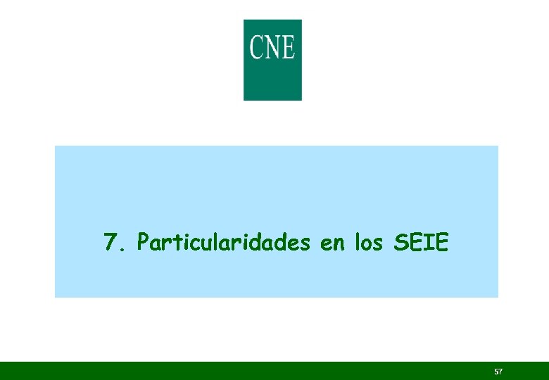 7. Particularidades en los SEIE 57 