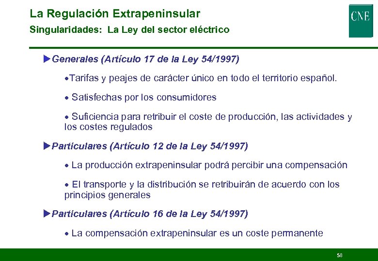 La Regulación Extrapeninsular Singularidades: La Ley del sector eléctrico u. Generales (Artículo 17 de