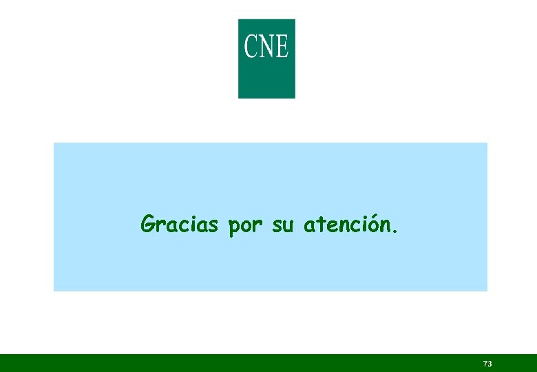 Gracias por su atención. 73 