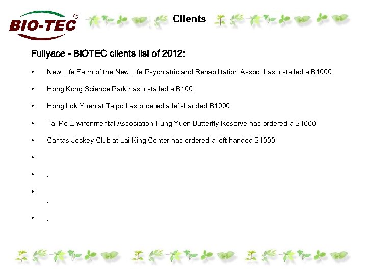 Clients Fullyace - BIOTEC clients list of 2012: • New Life Farm of the