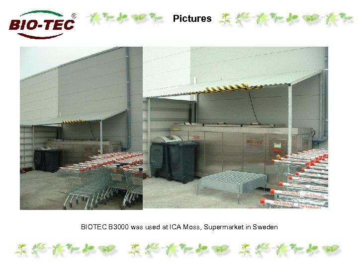 Pictures BIOTEC B 3000 was used at ICA Moss, Supermarket in Sweden 
