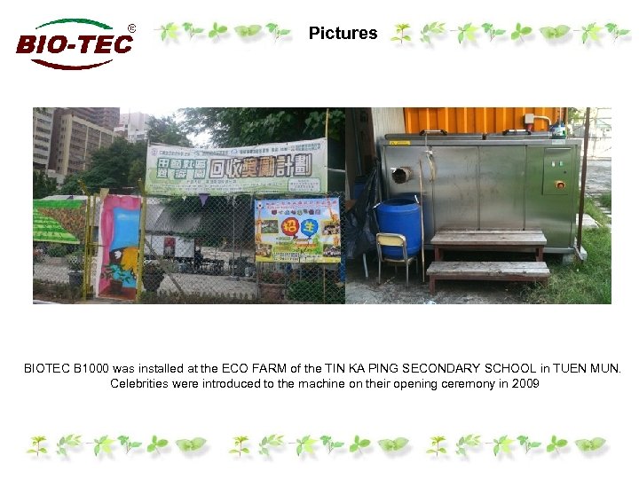 Pictures BIOTEC B 1000 was installed at the ECO FARM of the TIN KA