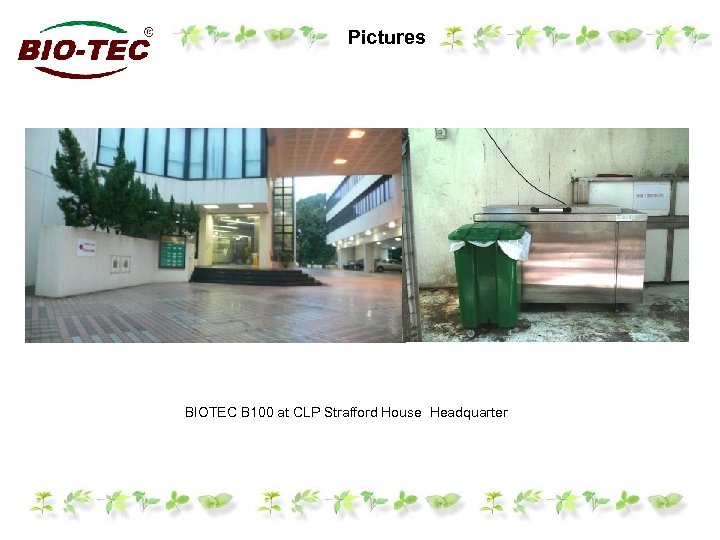 Pictures BIOTEC B 100 at CLP Strafford House Headquarter 