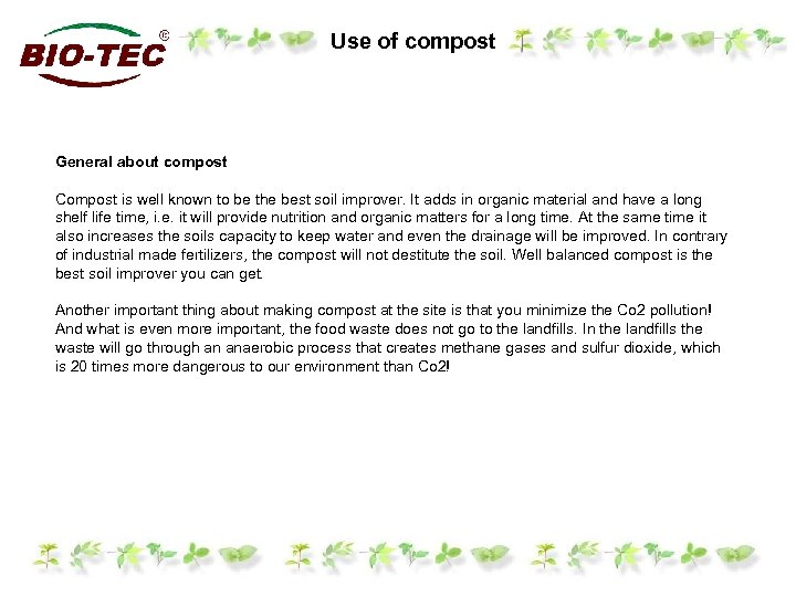 Use of compost General about compost Compost is well known to be the best