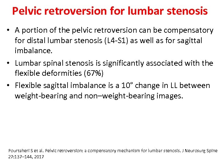 Pelvic retroversion for lumbar stenosis • A portion of the pelvic retroversion can be