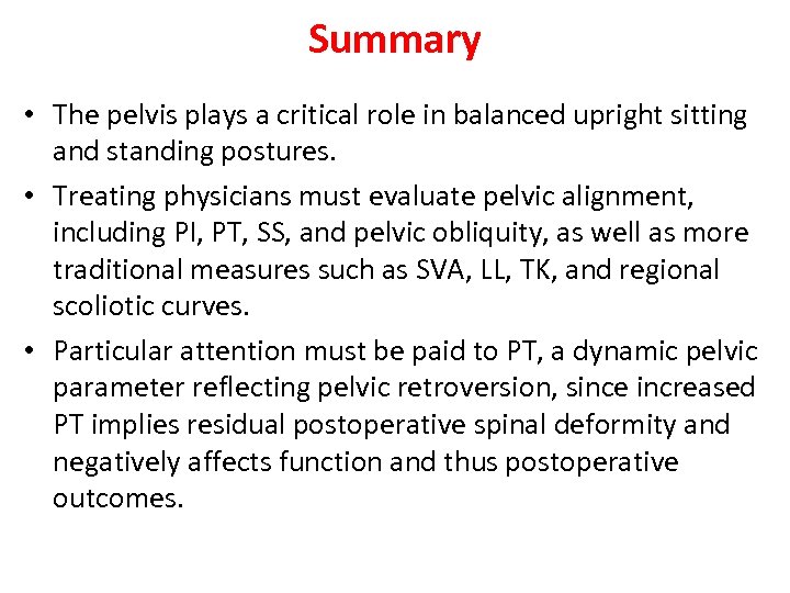 Summary • The pelvis plays a critical role in balanced upright sitting and standing